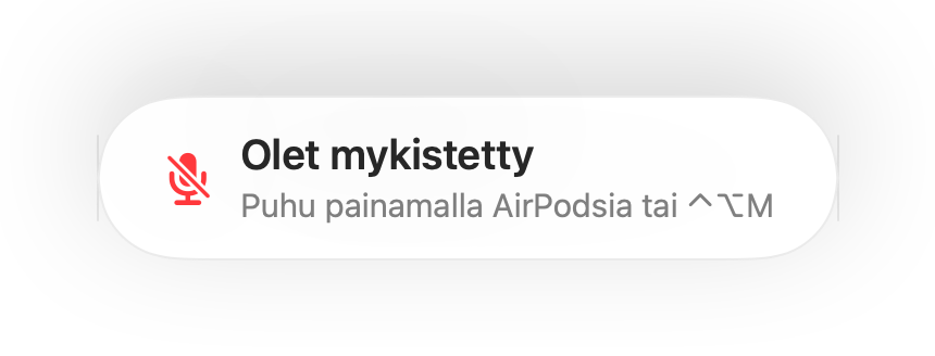 ”Olet mykistetty” -muistutus näytön alareunassa
