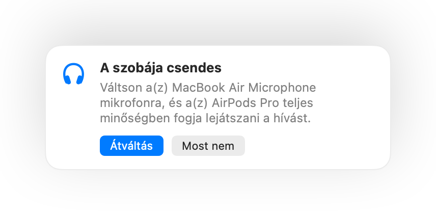 A Muffle a Mac mikrofonját javasolja, mert a szoba csendes
