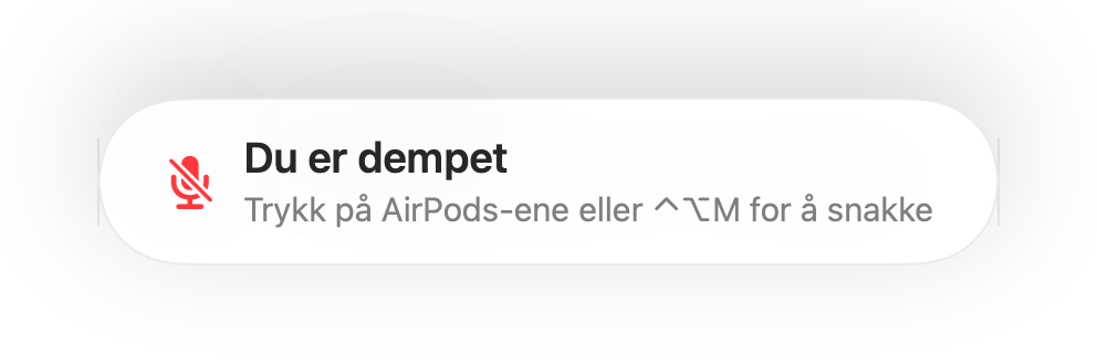 Påminnelsen «Du er dempet» nederst på skjermen
